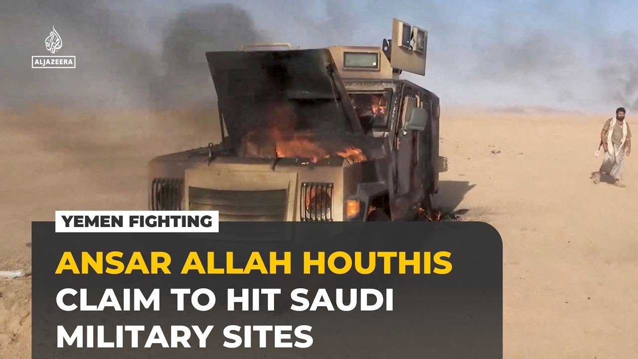 Houthis claim attacks on Saudi military sites near Yemen’s border