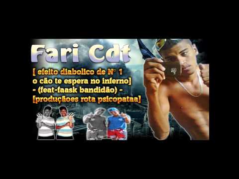 fari cdt - [ efeito diabolico de N°1 o cão te espera no inferno] - (feat-faask bandidão)