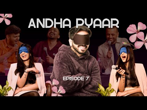 ANDHA PYAAR |  SEVEN ft. @ComicKaustubhAgarwal @ChiragPanjwani  @kushagrasrivastavaa  and Vivek