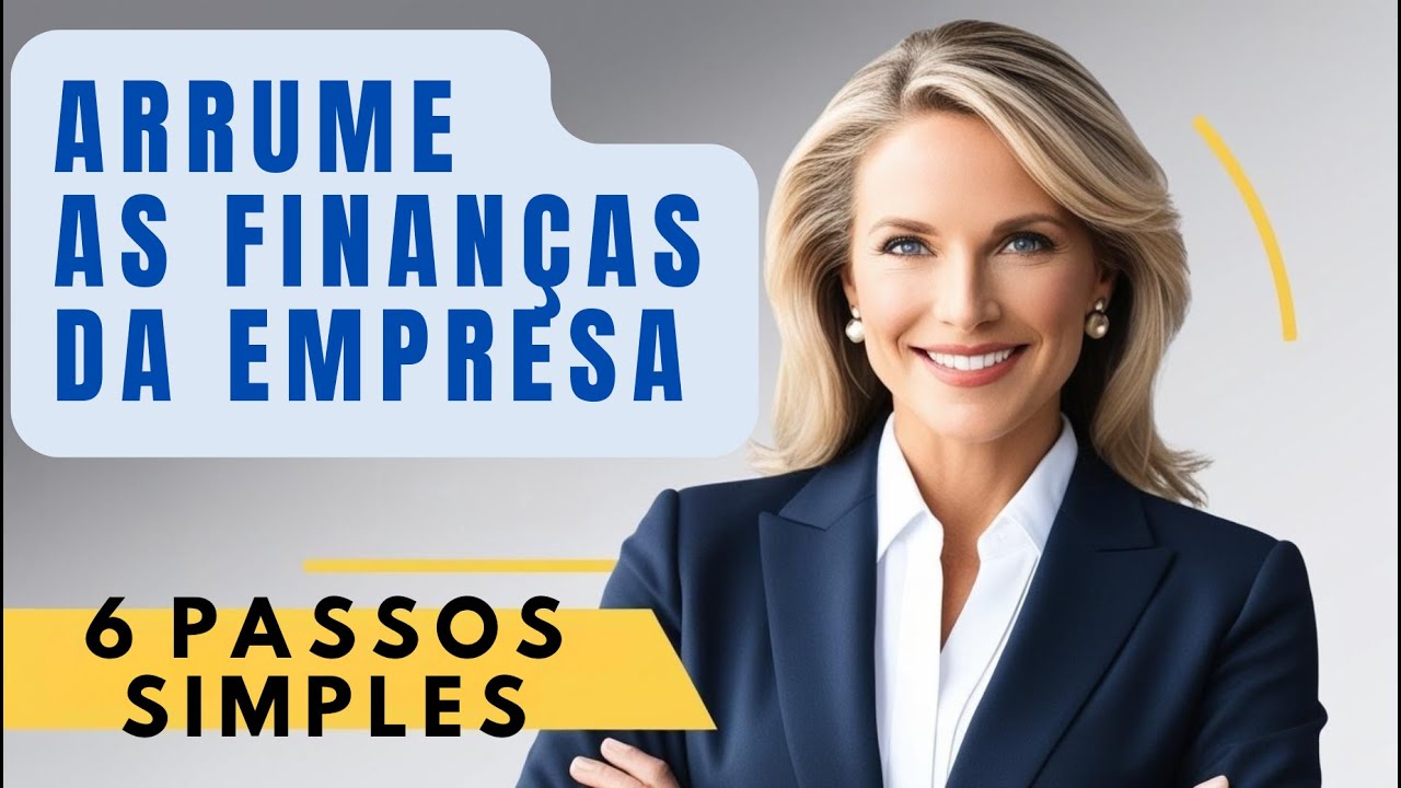 💲 6 PASSOS SIMPLES para ARRUMAR as FINANÇAS da sua EMPRESA! 🚀