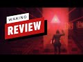 Waking Review