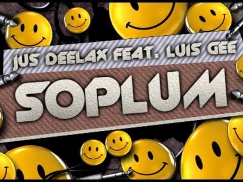 Jus Deelax Feat. Luis Gee - Soplum (Official Audio)