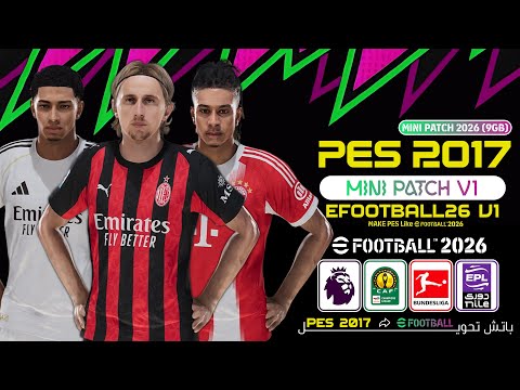 PES 2017 Next Season Patch 2026 — eFootball26 Mini Patch V1 AIO