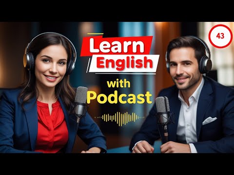 Learn English Fast with the English Learning Podcast  Episode 43