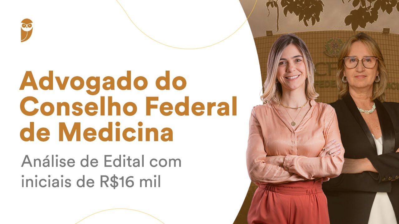 Advogado do Conselho Federal de Medicina - Análise de Edital com iniciais de R$16 mil