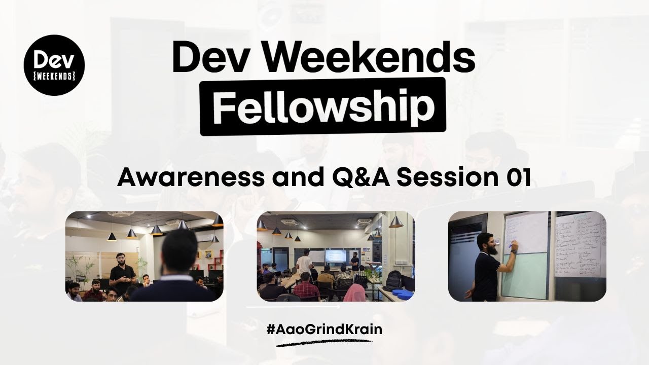 Awareness & Q&A Session 01 | Dev Weekends Fellowship 2025