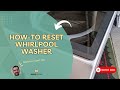 8 Ways To Reset Your Whirlpool Washer Fixes 90 Of Issues