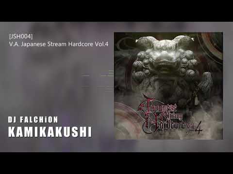 DJ FALCHiON - KAMIKAKUSHI (from [JSH004]V.A. - Japanese Stream Hardcore Vol.4)