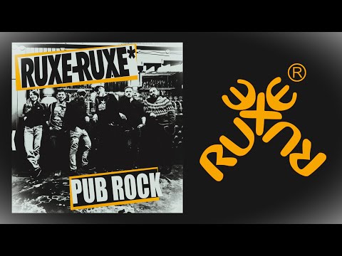RUXE RUXE - PUB ROCK
