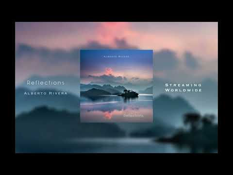 Reflections by Alberto Rivera | Full Album | Peaceful Soft Piano Music