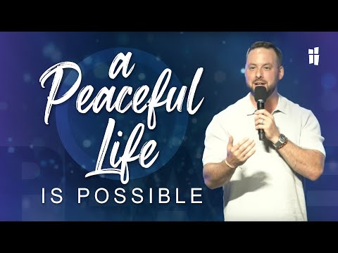 A Peaceful Life Is Possible