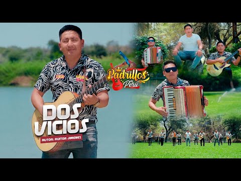 Dos Vicios - Padrillos Del Perù / VIDEO CLIP