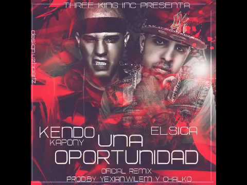 El Sica Feat. Kendo Kaponi – Una Oportunidad (Official Remix)