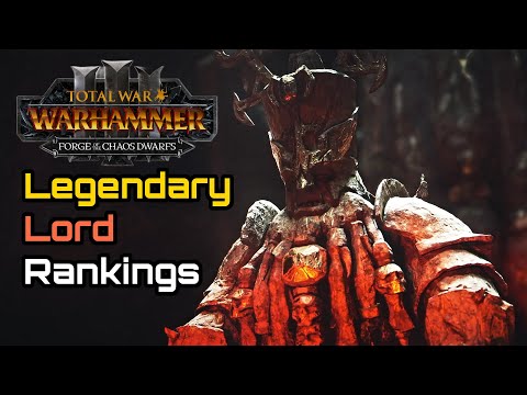 Chaos Dwarves Legendary Lord Rankings, Worst to Best - Total War: Warhammer 3 Immortal Empires