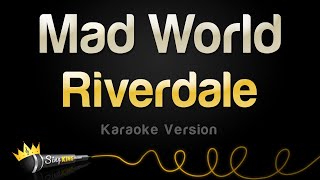 Riverdale - Mad World (Karaoke Version)