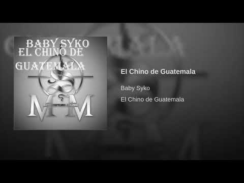 El Chino De Guatemala Baby Syko