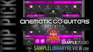 Video thumbnail for Cinematic Guitars Infinity by Sample Logic by Sample Library Review