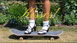 Kisses! [ a short film ] FILM FEST OFFICIAL TRAILER