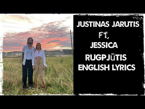 Justinas Jarutis & Jessica Shy – Rugpjūtis - August ( English Lyrics ) .. From Lithuania🇱🇹🇱🇹