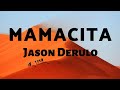 Jason Derulo- Mamacita Lyrics
