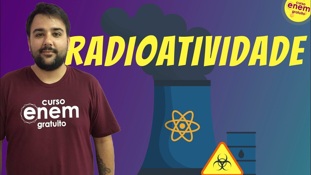 RADIOATIVIDADE | Resumo de Química para o Enem