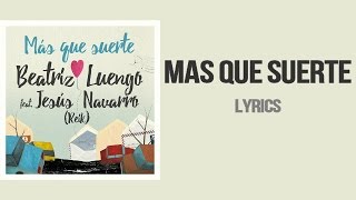 Más Que Suerte - Reik ft  Beatriz Luengo (Lyrics)