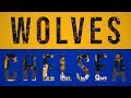 Wolves 2-1 Chelsea | Alternative Highlights
