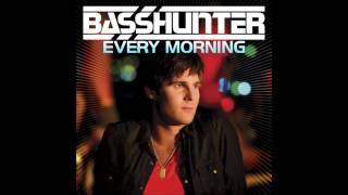 Basshunter - Every Morning (Extended Mix)