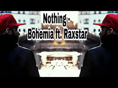 Nothing - Bohemia (Only Rap) ft. Raxstar