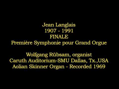 Jean Langlais - FINALE Première Symphonie pour Grand Orgue