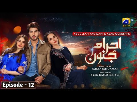 Ehraam e junoon drama episode 12 __ ahram e junoon episode 12
