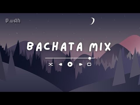BACHATA MIX 2024 - DJ DWAN ( QUE SE MUERAN, EL PERDEDOR, ENSÉÑAME A OLVIDAR …)