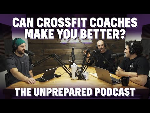 Can a Crossfit Coach Make You a Better Athlete? - The Unprepared Podcast