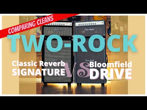 Two-Rock Classic Reverb Signature vs Bloomfield Drive