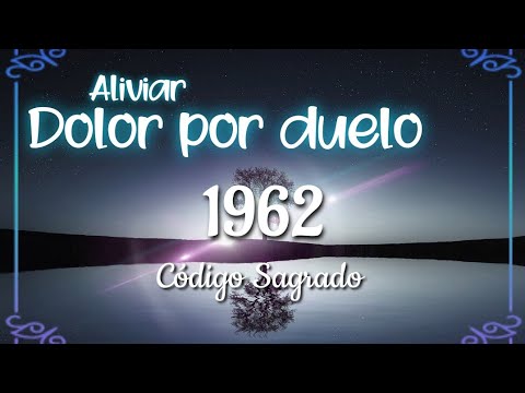 121-Sacred Code 1962 to relieve the pain of grief.