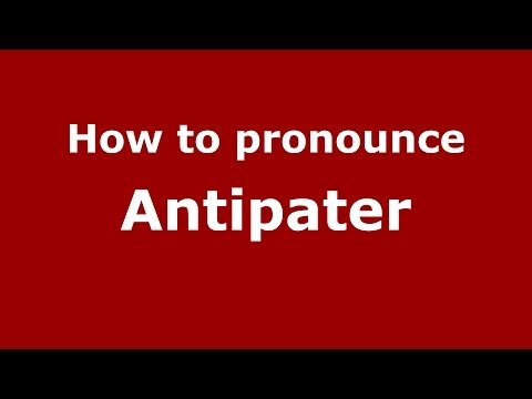 How to pronounce Antipater