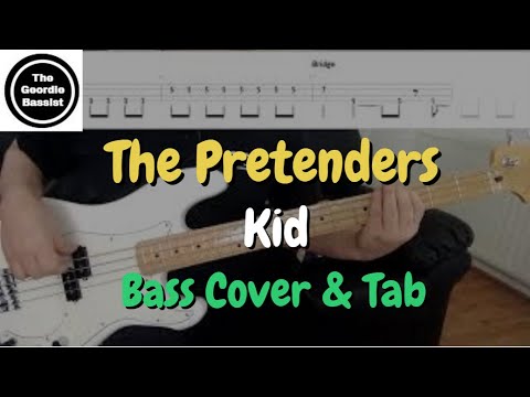 The Pretenders - Kid - (Bass cover) + (Play along tabs)