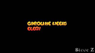 Caroline Weeks - Elegy