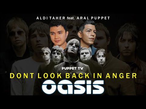 Aldi Taher Feat ARL PUPPET -  ( Oasis - Dont look Back in Angger ) #arielnoah  #alditaher #oasis
