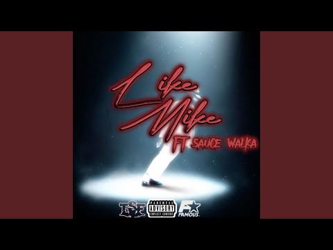 like mike (feat. sauce walka)