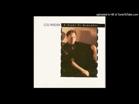 Lou Pardini - A Night to Remember - What might have been