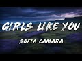 Sofia Camara Girls Like You Lyrics