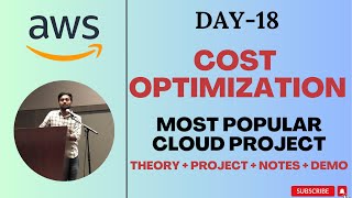 Day-18 | AWS Cost Optimization | Most Popular Cloud and DevOps project