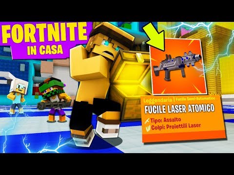 Minecraft ITA - ARMA LEGGENDARIA LASER in FORTNITE IN CASA!