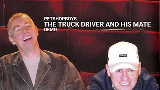 Pet Shop Boys - The Truck Driver And His Mate (Demo)