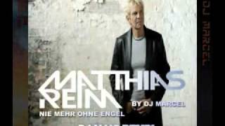 Matthias Reim - Nie Mehr ohne Engel 2011 (DJMaxi Remix by DJMarcel)