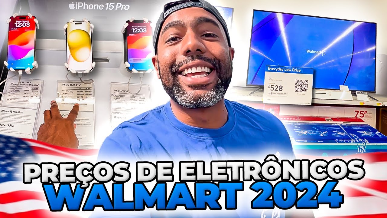 PREÇOS DE ELETRÔNICOS DO WALMART NOS ESTADOS UNIDOS 2024