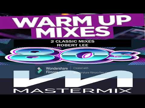 MASTERMIX - WARM UP 80s  By Robert Lee