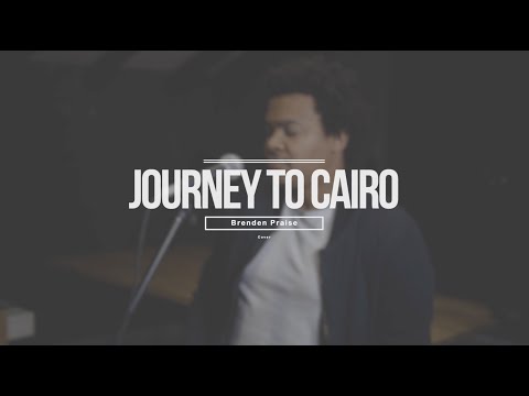 Brenden Praise - Journey to Cairo (Live Performance and Chat)