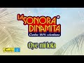 Oye Mi Lola - La Sonora Dinamita / Discos Fuentes [Audio]